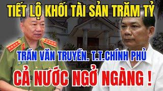 Tiết Lộ Bí Mật Khối Tài Sản Trăm Tỷ Của TRẦN VĂN TRUYỀN Thanh Tra Chính Phủ – Tiền Đâu Mà Có?