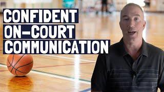 Confident Basketball On-Court Communication Skills