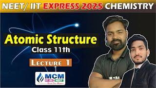 Atomic Structure | L- 1v | NEET / IIT EXPRESS 2025 | MCM PATNA | #iitjee #neet