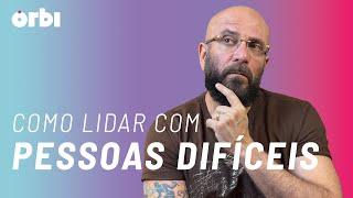 COMO LIDAR COM PESSOAS DIFÍCEIS - Só Mais 5 Minutinhos com Marcos Lacerda #25