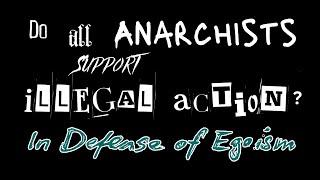 Do All Anarchists Support Illegal Action?