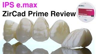 IPS e.max Zircad Prime Review