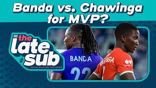 Banda vs. Chawinga for MVP? | The Late Sub