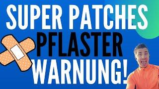 Super Patches Pflaster Erfahrungen: 3 Warnungen an Berater