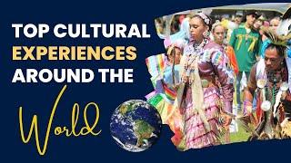 From Ancient Traditions to Modern Wonders: Unveiling the Top Cultural Experiences