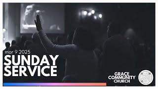 SUNDAY SERVICE || MAR 9 2025 || gracemontrose.org #churchlife