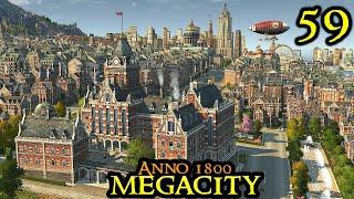 Rising TENSION With Bente - Anno 1800 MEGACITY || Hard & 160+ Mods | City Builder Strategy Part 59