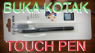 BUKA KOTAK TOUCH PEN