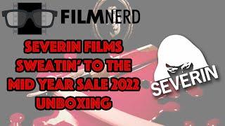 Severin Films Sweatin’ to the Mid-Year Sale 2022 Unboxing | FilmNerd