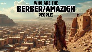 The TRUE Story Of The AMAZIGH or BERBER People