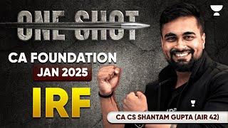 CA Foundation Jan 2025 | One Shot IRF | CA CS Shantam Gupta (AIR 42)