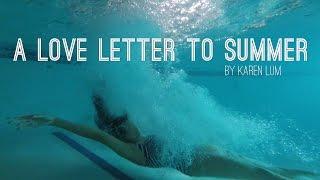 A Love Letter to Summer by KAREN LUM Womanly State of Mind