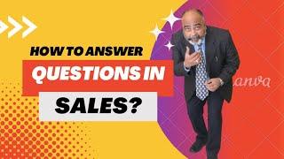 How to answer questions in Sales?