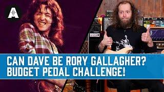 Can Dave Simpson Become Rory Gallagher Using Affordable Pedals?