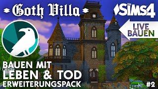 GOTH VILLA bauen LIVE MIT Leben & Tod Erweiterungspack und allen anderen Die Sims 4 Packs!