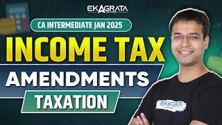 CA Intermediate Taxation | CA Inter Income Tax Amendments | By CA Nishant Kumar