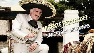 Rancheras cristianas - estilo Vicente Fernández las mejores canciones