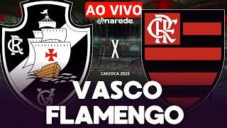 VASCO X FLAMENGO AO VIVO CLASSICO CARIOCA PELA SEMIFINAL DO CARIOCA 2025 - DIRETO DO NILTON SANTOS