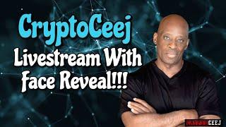 CryptoCeej Livestream with Face Reveal!!!!!!