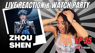 LIVE | Vocal Coach Reaction & Watch Party: Zhou Shen - The Best Singers S01 EP35 