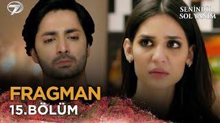 Senindir Sol Yanım - Pakistan Dizisi 15. Bölüm Fragman   @kanal7 #kanal7dizileri  #pakistanidrama