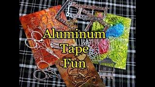 Aluminum Duct Tape: Making Ephemera and Embellishments