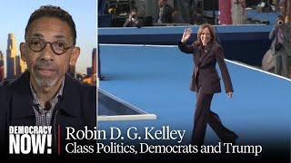 Democrats Abandoned the Working Class: Robin D.G. Kelley on Trump’s Win & Need for Class Solidarity