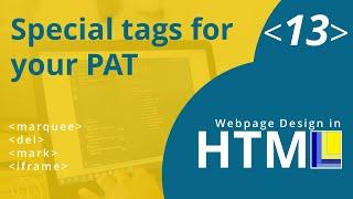 HTML Webpage Design Part 13: Special tags for your PAT