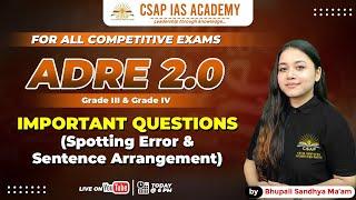 SPOTTING ERROR & SENTENCE ARRANGEMENT | IMPORTANT QUESTIONS | ADRE 2.0 | CSAP IAS ACADEMY