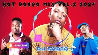 Hot Bongo Mix Vol 2  2024 Dj Sadiq