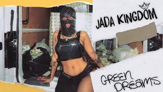 Jada Kingdom ~ Green Dreams (Official Music Video)