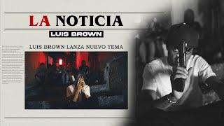 Luis Brown - La Noticia (Video Oficial) @Dracoganga