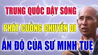 Cộng Đồng Mạng Trung Quốc PHÁT CUỒNG Về Vị Phật Sống THÍCH MINH TUỆ Và Chuyến Đi Lịch Sử Của Thầy