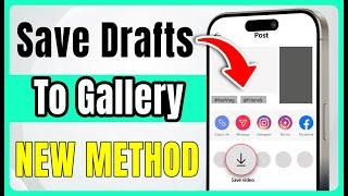 Save TikTok Drafts To Gallery Without Posting 2024 [ Quick & Easy ]