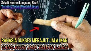 Teknik Merajut Jala Ikan Untuk Pemula || Tips Dan Trik Praktis !