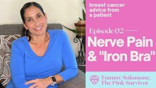 Nerve Pain & "Iron Bra" | Breast Cancer Advice From A Patient | Tammy Salamone |The Pink Survivor #2