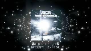 PTXENTY, DMNTOR  - WINTER SOUL ll