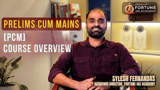Prelims cum Mains Batch | PCM - Course Overview | Fortune IAS Academy