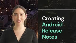 How to Create Effective Android App Release Notes