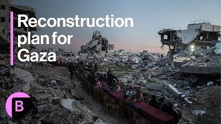 Gaza Latest: Arab Leaders to Unveil Reconstruction Plan