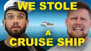 WE  STOLE A CRUISE SHIP! -You Should Know Podcast- Episode 64