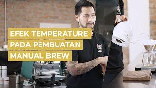 Efek Suhu / Temperatur pada Ekstraksi Manual Brew Coffee [English Sub]