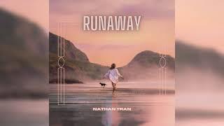 Nathan Tran - Runaway [Official Audio]