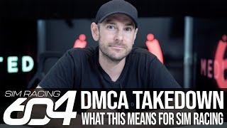 ​@SimRacing604 DMCA TAKEDOWN - What this means for Sim Racing & The Community