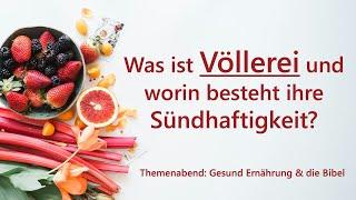 (1/3 Ernährung) Was ist Völlerei und worin besteht ihre Sündhaftigkeit? // Daniel Siemens