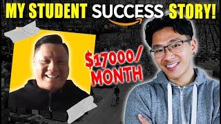 He Makes $17,000 PER MONTH on Amazon FBA! Student Success Story