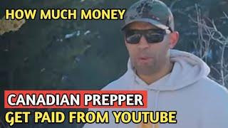 CANADIAN PREPPER || HOW MUCH MONEY DOES CANADIAN PREPPER CHANNEL EARN FROM YOUTUBE