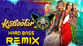 Kabootar 2 Song Dj Remix | Hard Bass | High Vibration Mix | Dj Parveen Saini Mahendergarh