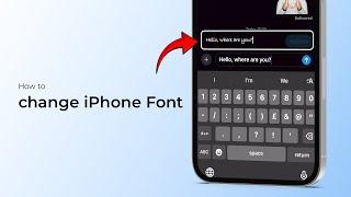 How to Change Font Style on iPhone (iOS 18)?