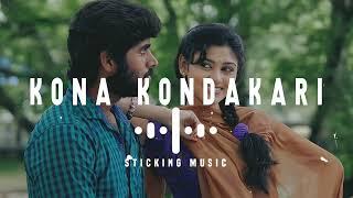 Kona Kondakari - Remix song - Slowly and Reverb Version - Sticking Music